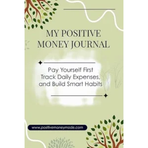 My Positive Money Journal - 30 days Paperback – September 19, 2025